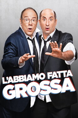 L'abbiamo fatta grossa (2016) L'abbiamo fatta grossa (2016)