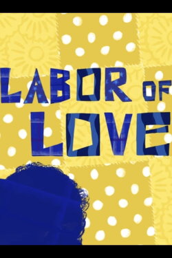 Labor of Love (2022) Labor of Love (2022)