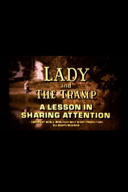 Lady and the Tramp: A Lesson in Sharing Attention (1978) Lady and the Tramp: A Lesson in Sharing Attention (1978)