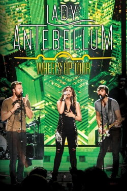 Lady Antebellum - Wheels Up Tour (2015) Lady Antebellum - Wheels Up Tour (2015)