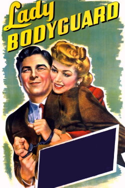 Lady Bodyguard (1943) Lady Bodyguard (1943)