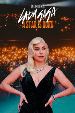 Lady Gaga, a Star Is Born (2022) Lady Gaga, a Star Is Born (2022)