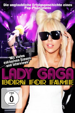 Lady Gaga: Born for Fame (2011) Lady Gaga: Born for Fame (2011)