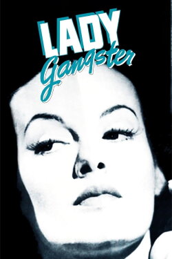 Lady Gangster (1942) Lady Gangster (1942)