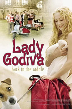 Lady Godiva: Back in the Saddle (2007) Lady Godiva: Back in the Saddle (2007)
