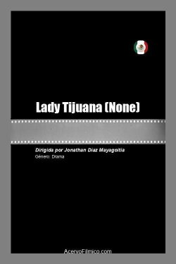 Lady Tijuana (2021) Lady Tijuana (2021)