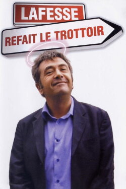 Lafesse : Lafesse refait le trottoir (2004) Lafesse : Lafesse refait le trottoir (2004)