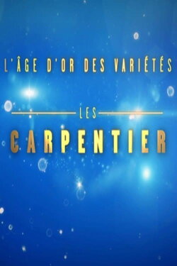L'Âge d'or des variétés - Les Carpentier (2017) L'Âge d'or des variétés - Les Carpentier (2017)