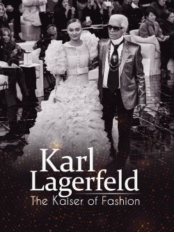 Lagerfeld - the Kaiser of Fashion (2019) Lagerfeld - the Kaiser of Fashion (2019)