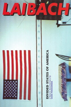 Laibach: Divided States of America (2006) Laibach: Divided States of America (2006)