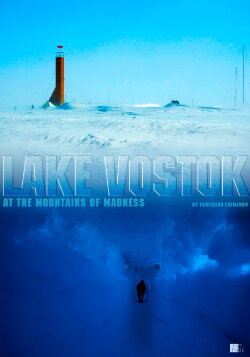 Lake Vostok. At the Mountains of Madness (2017) Lake Vostok. At the Mountains of Madness (2017)