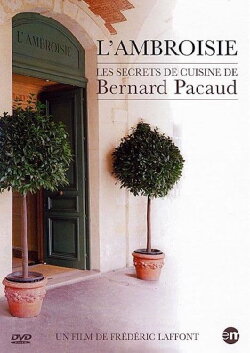 L'Ambroisie : les secrets de cuisine de Bernard Pacaud (2000) L'Ambroisie : les secrets de cuisine de Bernard Pacaud (2000)