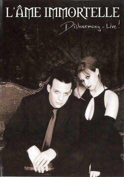L'Âme Immortelle: Disharmony Live (2005) L'Âme Immortelle: Disharmony Live (2005)