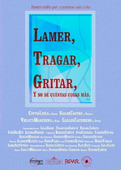 Lamer, tragar, gritar y no sé cuantas cosas más (2022)