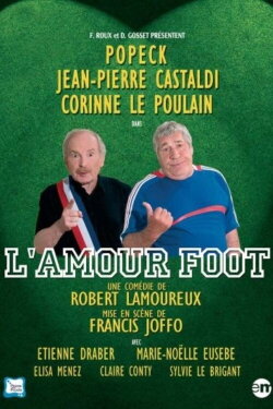 L'Amour foot (2009) L'Amour foot (2009)