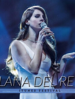Lana Del Rey: iTunes Festival 2012 (2012) Lana Del Rey: iTunes Festival 2012 (2012)