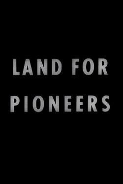 Land for Pioneers (1944) Land for Pioneers (1944)