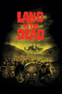 Land of the Dead (2005) Land of the Dead (2005)