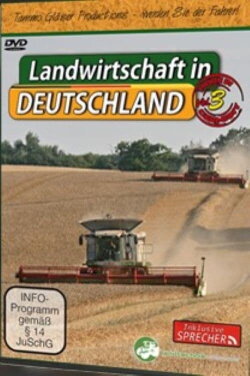 Landwirtschaft in Deutschland Vol. 3 (2011) Landwirtschaft in Deutschland Vol. 3 (2011)