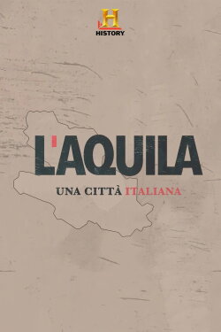 L'Aquila: una città italiana (2019) L'Aquila: una città italiana (2019)