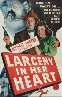 Larceny in Her Heart (1946) Larceny in Her Heart (1946)