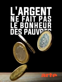L'argent ne fait pas le bonheur des pauvres (2020) L'argent ne fait pas le bonheur des pauvres (2020)
