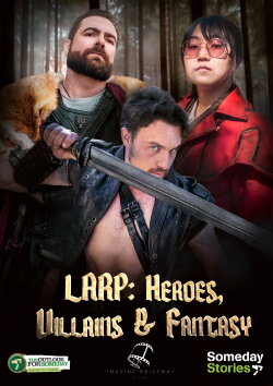 LARP: Heroes, Villains and Fantasy (2022) LARP: Heroes, Villains and Fantasy (2022)
