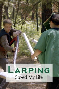 LARPing Saved My Life (2015) LARPing Saved My Life (2015)