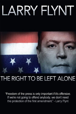 Larry Flynt: The Right to Be Left Alone (2007) Larry Flynt: The Right to Be Left Alone (2007)
