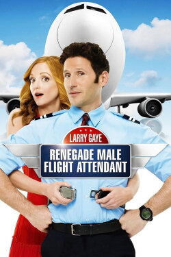 Larry Gaye: Renegade Male Flight Attendant (2015) Larry Gaye: Renegade Male Flight Attendant (2015)