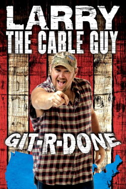 Larry the Cable Guy: Git-R-Done (2004)
