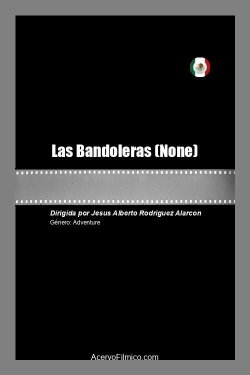 Las Bandoleras (2021) Las Bandoleras (2021)