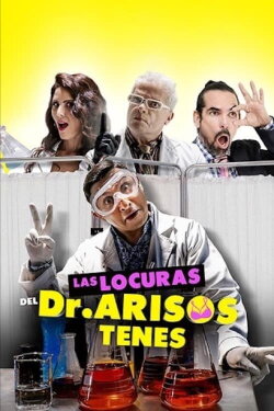Las locuras del Dr. Arisos Tenes (2019) Las locuras del Dr. Arisos Tenes (2019)