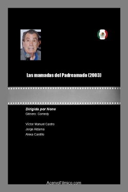 Las mamadas del padre Amado (2003) Las mamadas del padre Amado (2003)