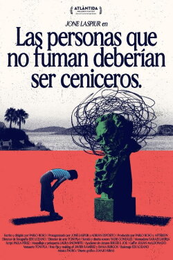 Las Personas Que No Fuman Deberían Ser Ceniceros (2024) Las Personas Que No Fuman Deberían Ser Ceniceros (2024)