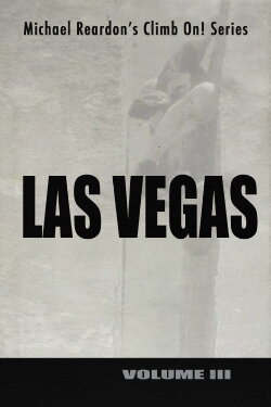 Las Vegas: Climb On! Series - Volume III (2002) Las Vegas: Climb On! Series - Volume III (2002)