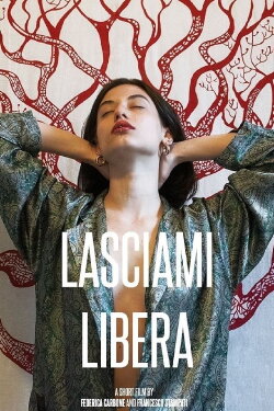 Lasciami Libera (2019) Lasciami Libera (2019)