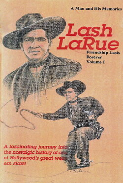 Lash LaRue: A Man and His Memories (1992)