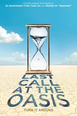 Last Call at the Oasis (2011) Last Call at the Oasis (2011)