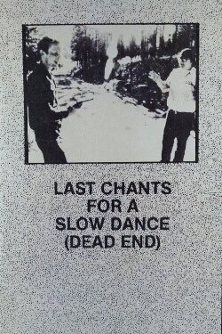 Last Chants for a Slow Dance (1977) Last Chants for a Slow Dance (1977)