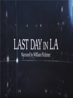Last Day in LA (2016)