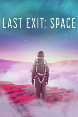 Last Exit: Space (2022) Last Exit: Space (2022)