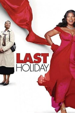 Last Holiday (2006) Last Holiday (2006)