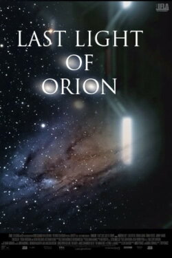 Last Light of Orion (2017) Last Light of Orion (2017)