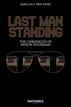 Last Man Standing: The Chronicles of Myron Sugerman (2022)