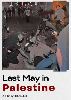 Last May in Palestine (2023) Last May in Palestine (2023)