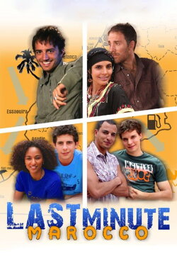 Last Minute Marocco (2007) Last Minute Marocco (2007)