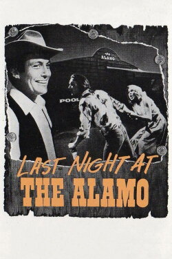 Last Night at the Alamo (1984) Last Night at the Alamo (1984)