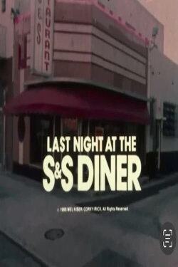 Last Night at the S&S Diner (1988) Last Night at the S&S Diner (1988)