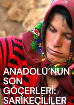 Last Nomads in Anatolia: Sarikecilis (2010) Last Nomads in Anatolia: Sarikecilis (2010)